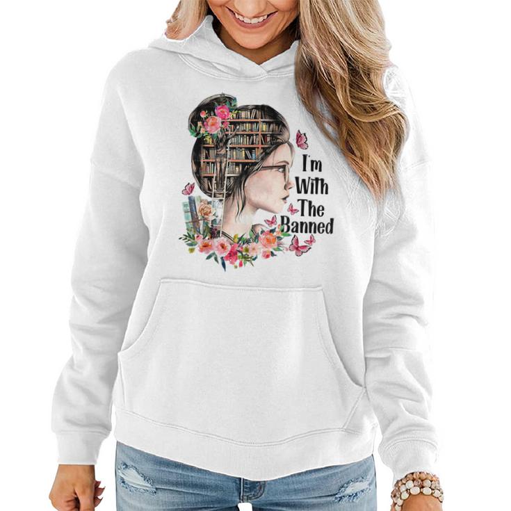 Im With The Banned Books Women Read Books Mothers Day Gift Women Hoodie
