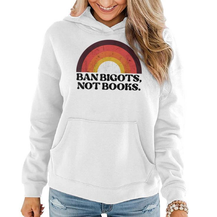 Ban Bigots Not Books Banned Books Reading Book Men Women Reading Funny Designs Funny Gifts Women Hoodie