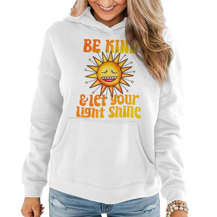 Be Kind And Let Your Light Shine Inspirational Women Girls Be Kind Funny Gifts Women Hoodie