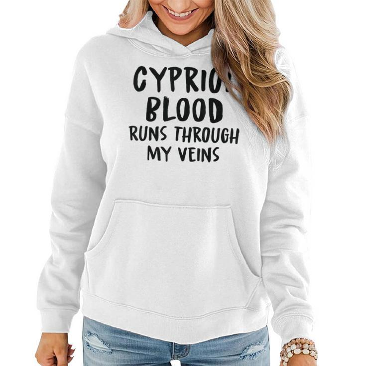 Cypriot Blood Runs Through My Veins Novelty Sarcastic Word Women Hoodie