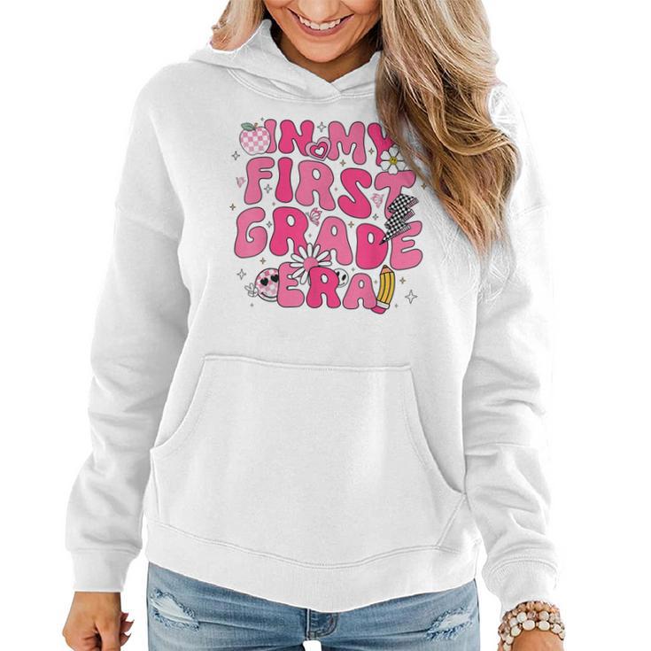 In My First Grade Era Girl Back To School 1St Grade Teacher Women Hoodie