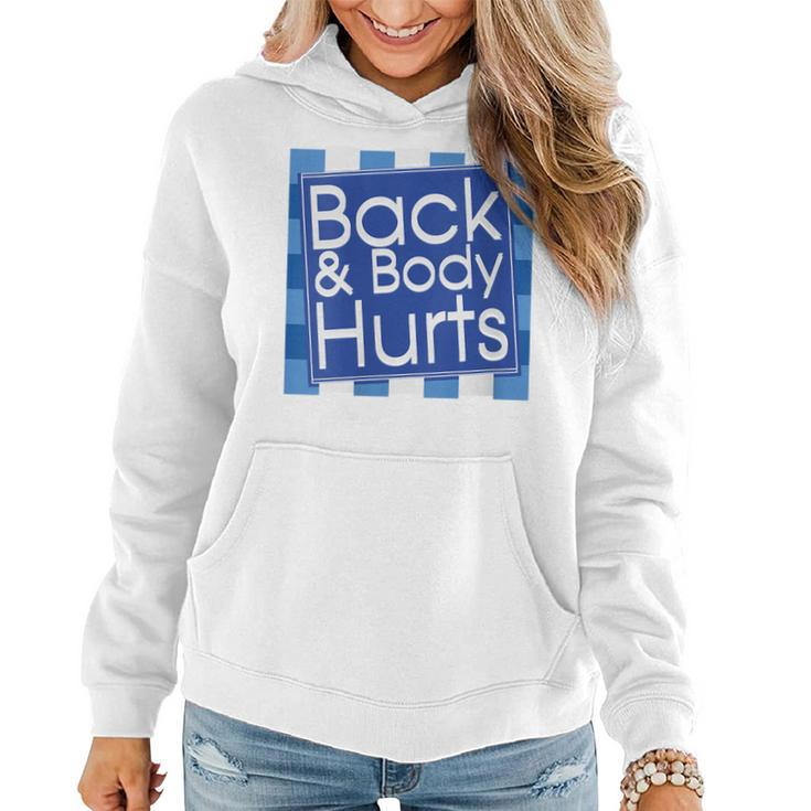 Funny Back Body Hurts  Quote Workout Gym Top Women  Women Hoodie