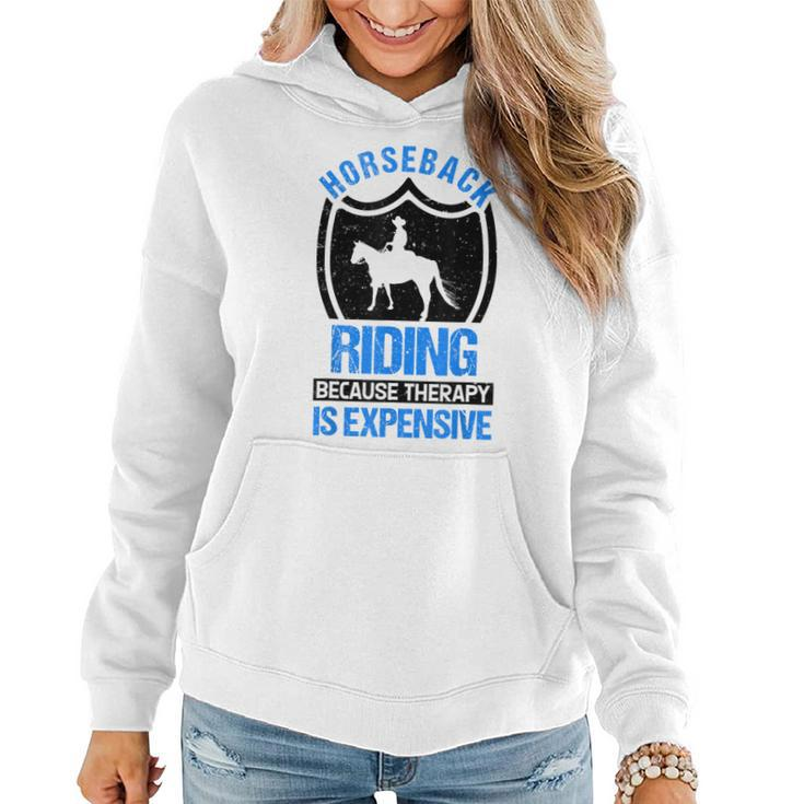 Horse Riding Because Therapy Is Expensive Horseback Vaulting Women Hoodie