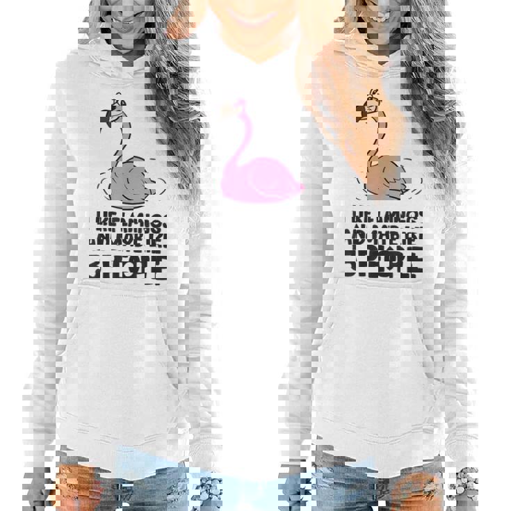 I Like Flamingos And Maybe Like 3 People Flamingos  Women Hoodie