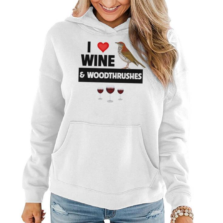 I Love Wine And Wood Thrushes Washington DC State Bird Women Hoodie