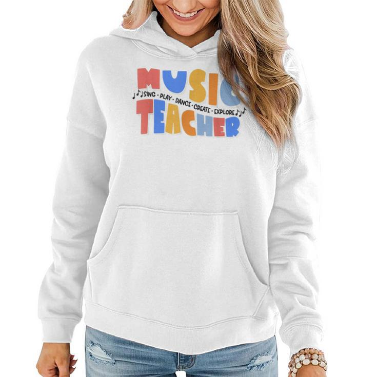 Music Teacher Sing Play Dance Create Explore Back To School  Gifts For Teacher Funny Gifts Women Hoodie