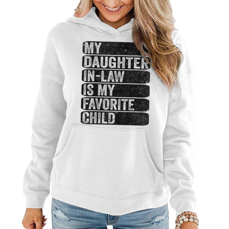 My Daughter In Law - My Favorite Child Humor Fathers Funny  Women Hoodie