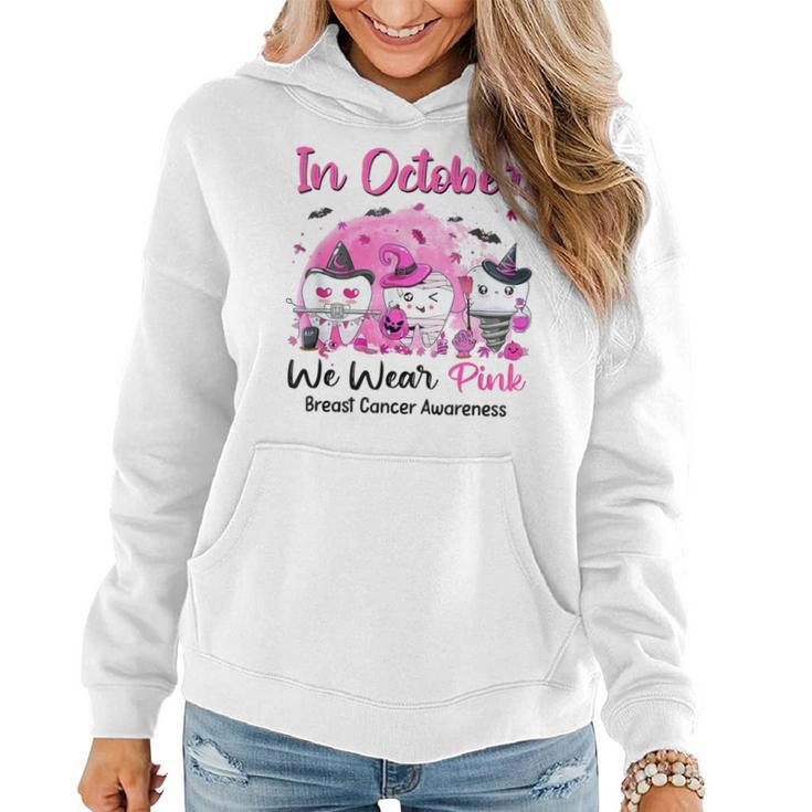 In October We Wear Pink Breast Cancer Dental Hygienist Women Hoodie
