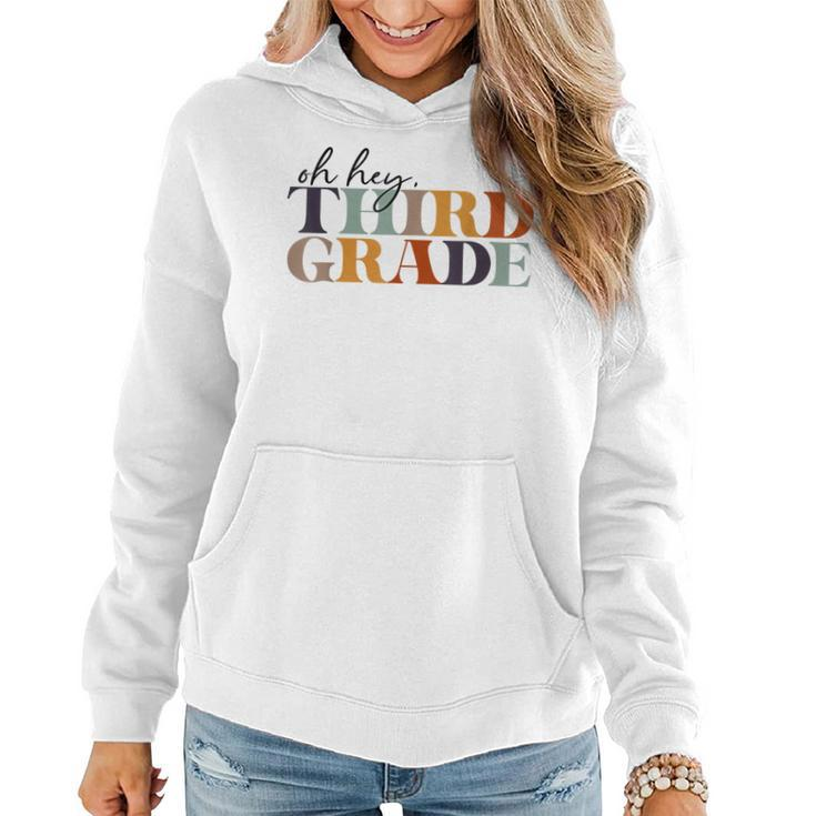 Oh Hey Third Grade Back To School For Teachers And Students Women Hoodie