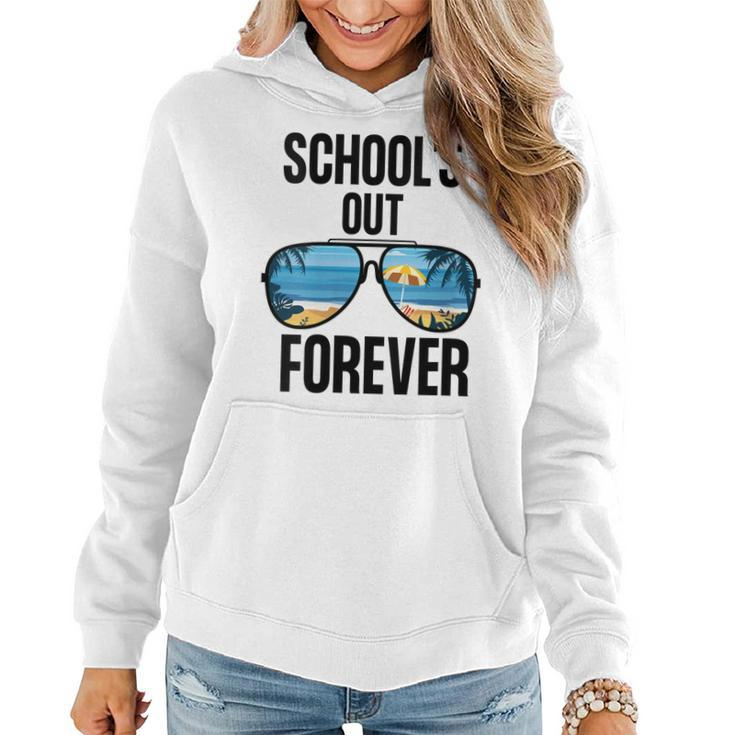 Schools Out Forever  Graduation  Last Day Of School Women Hoodie