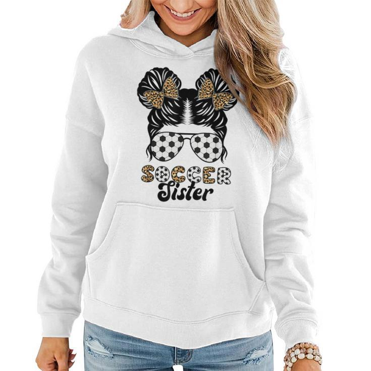 Soccer Sister Of A Soccer Player Proud Soccer Sis Women Hoodie