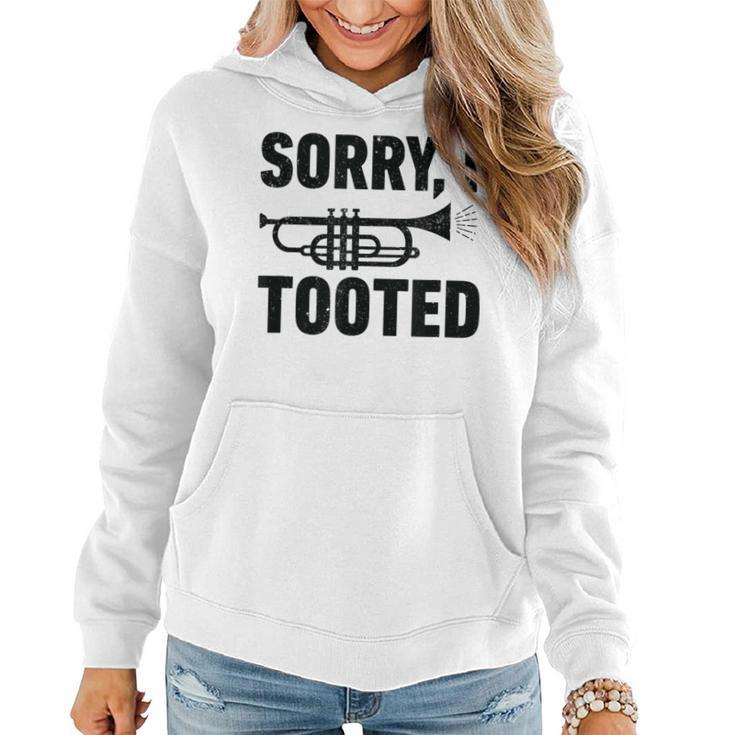 Sorry I Tooted Marching Band Trumpet Women Women Hoodie