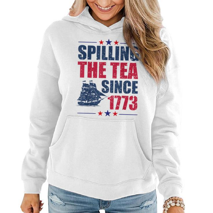 Spilling The Tea Since 1773 History Teacher 4Th July Women Hoodie