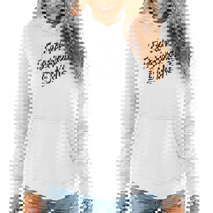 I Teach Tiny Humans To Dance Dancer Teacher Women Hoodie