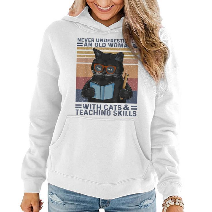 Never Underestimate An Old Woman With Cats & Teaching Skills Women Hoodie