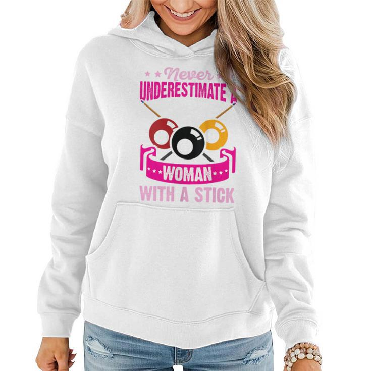 Never Underestimate A Woman With A Cute Stick Pool Billiard Women Hoodie