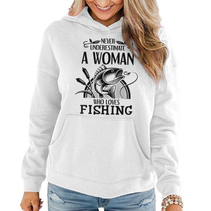 Never Underestimate A Woman Who Loves Fishing Women Hoodie