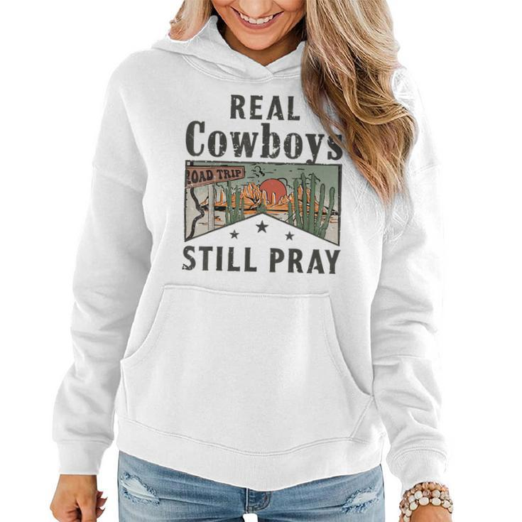 Western Boho Christian Faith-Based Real Cowboys Still Pray  Women Hoodie