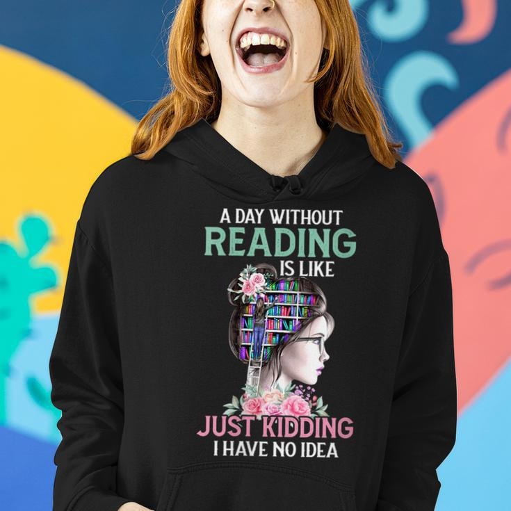 A Day Without Reading Is Like Book Lover Book Nerd Librarian Gift For Womens Women Hoodie Gifts for Her