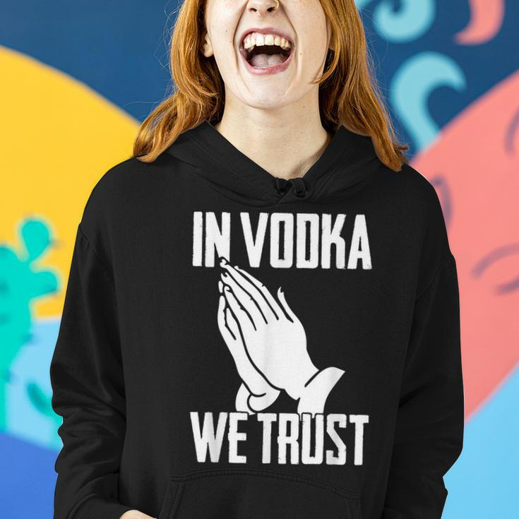 Alcohol In Vodka We Trust Sarcasm Men Women Adult Women Hoodie Gifts for Her