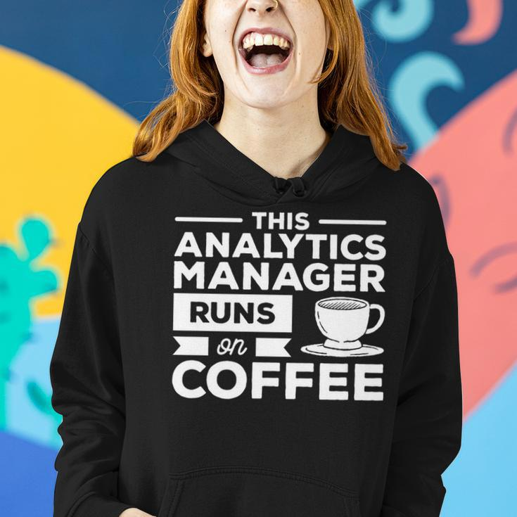 This Analytics Manager Runs On Coffee Women Hoodie Gifts for Her