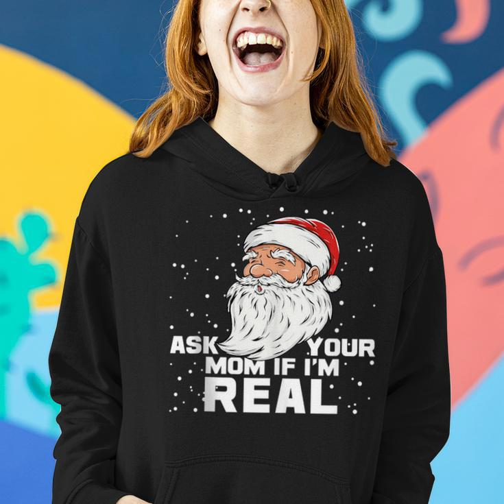 Ask Your Mom If Im Real | Santa Claus Christmas Design Gifts For Mom Funny Gifts Women Hoodie Gifts for Her