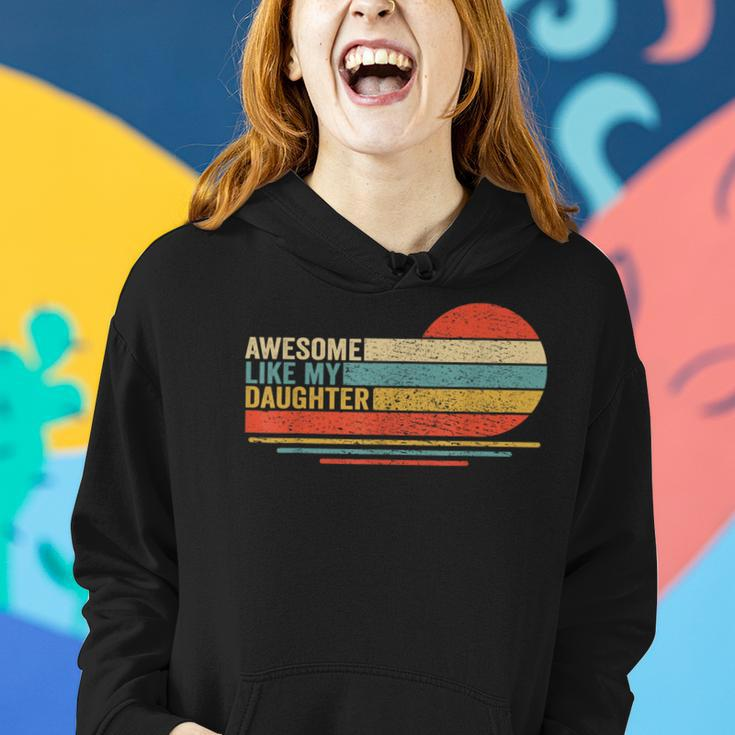 Awesome Like My Daughter Fathers Day Funny Dad Retro Women Hoodie Gifts for Her