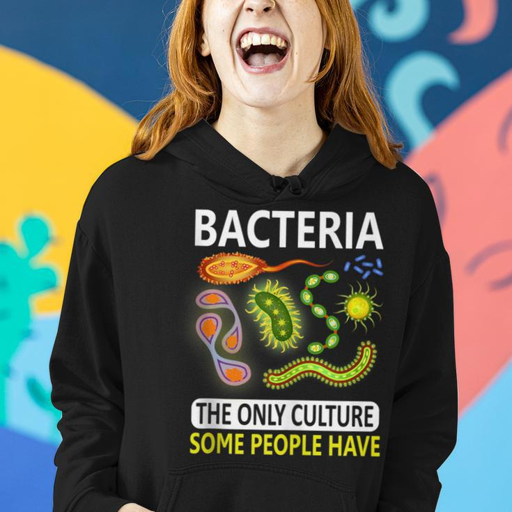 Bacteria The Only Culture Some People Have Gifts Women Hoodie Gifts for Her