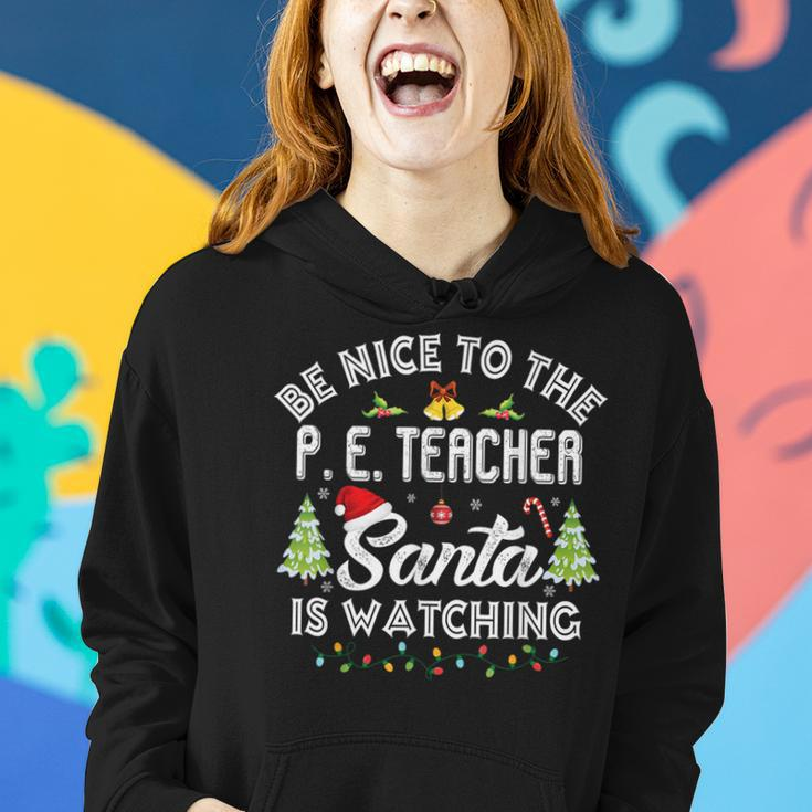 Be Nice To The Physical Education P E Teacher Christmas Gifts For Teacher Funny Gifts Women Hoodie Gifts for Her