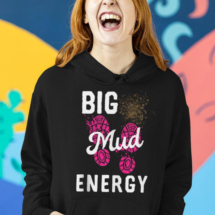 Big Mud Energy Mud Run Gear Mudding Muddy Race Women Hoodie Gifts for Her