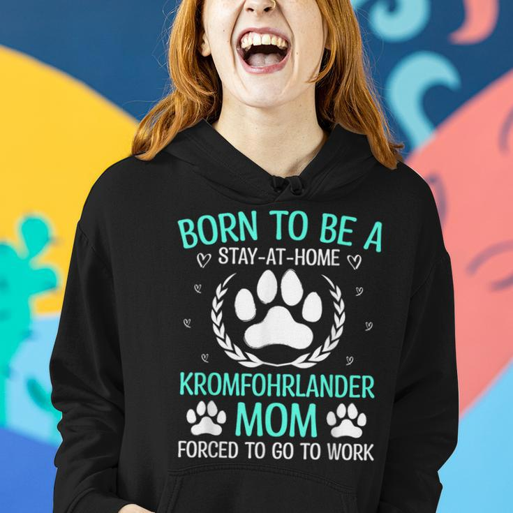 Born To Be A Kromfohrlander Mom Kromfohrlander Dog Women Hoodie Gifts for Her