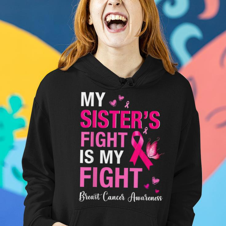 Breast Cancer My Sisters Fight Is My Fight Breast Cancer Women Hoodie Gifts for Her
