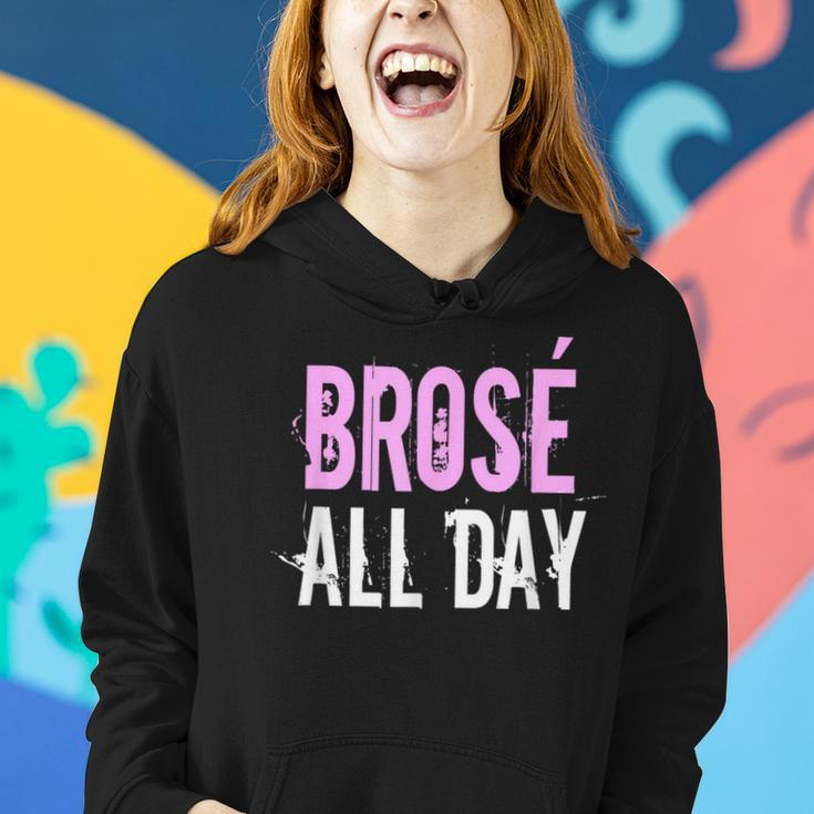 Brose All Day Bro Rose Wine Lover & Women Hoodie Gifts for Her