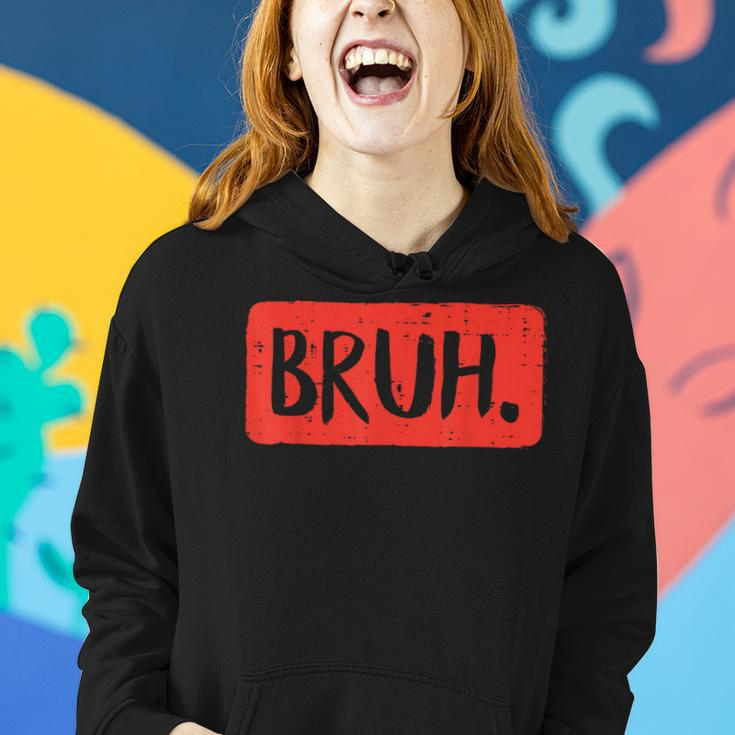 Bruh Funny Saying Meme Bro Mom Slang Boy Girls Ns Youth Gifts For Mom Funny Gifts Women Hoodie Gifts for Her