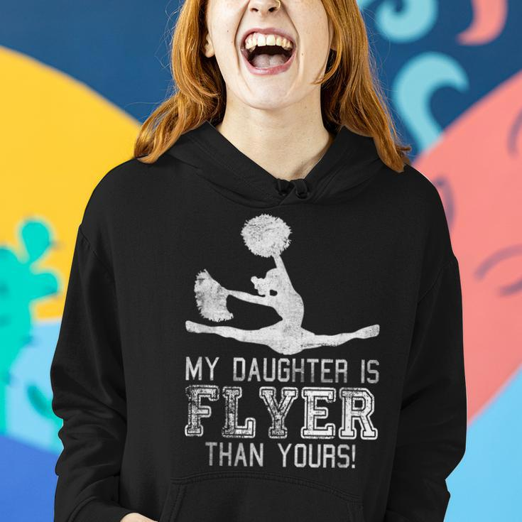 Cheer Mom Cheerleader Dad My Daughter Is Flyer Than Yours Women Hoodie Gifts for Her