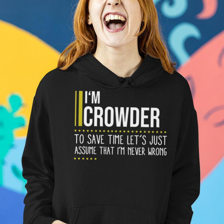 Crowder Name Gift Im Crowder Im Never Wrong Women Hoodie Gifts for Her