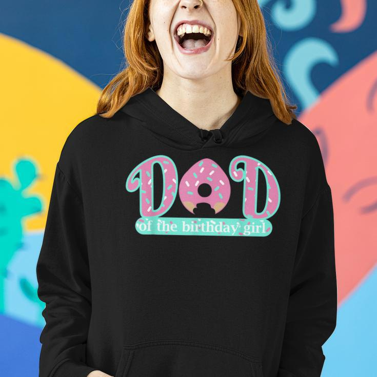 Dad Of Birthday Girl Donut Lover Theme DaddyWomen Hoodie Gifts for Her