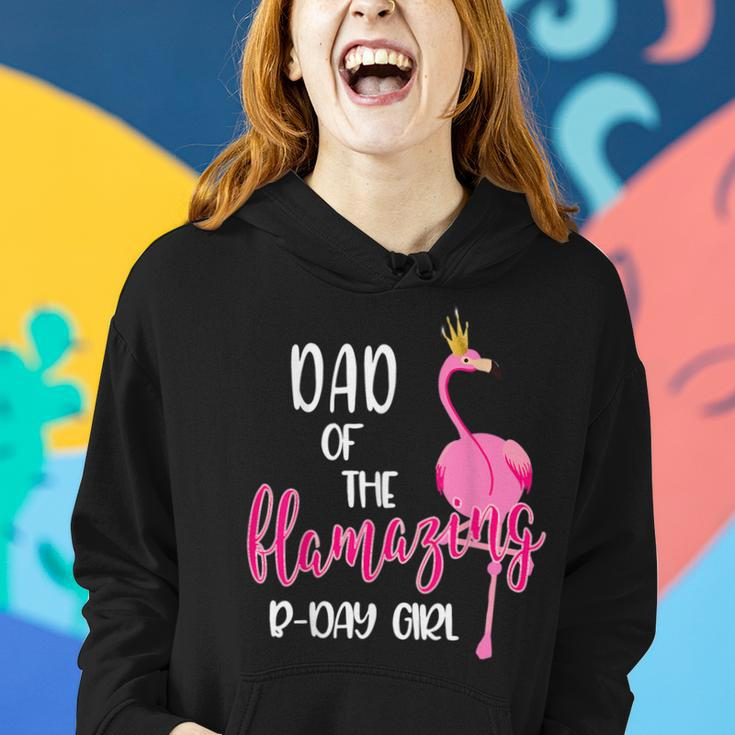 Dad Of B-Day Girl Flamazing Pink Flamingo Birthday Party Women Hoodie Gifts for Her