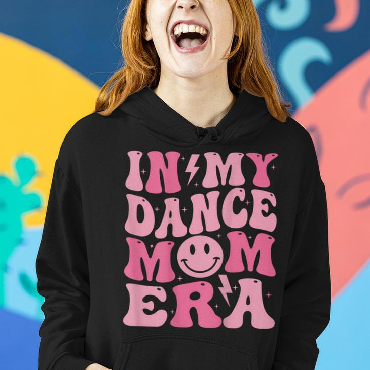 In My Dance Mom Era On Back Women Hoodie Gifts for Her
