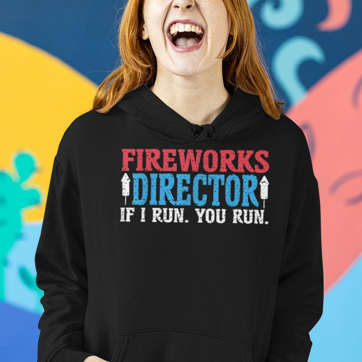 Firework Director Technician I Run You Run 4Th Of July Women Hoodie Gifts for Her