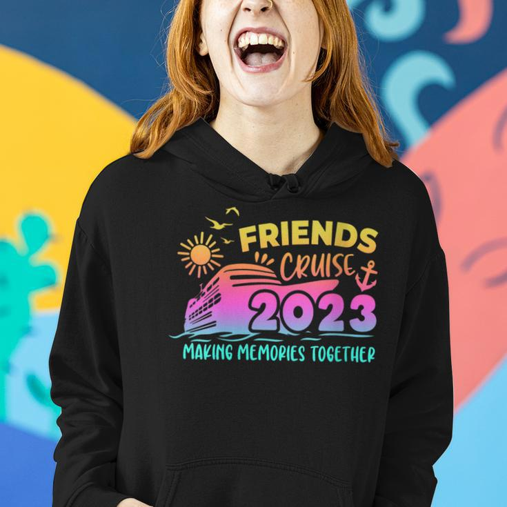 Friends Cruise 2023 Making Memories Together Friend Vacation Women Hoodie Gifts for Her