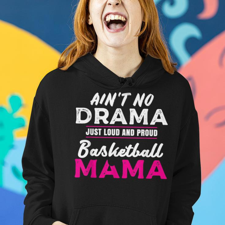 Funny Aint No Drama Loud Proud Basketball Mom Gifts For Mom Funny Gifts Women Hoodie Gifts for Her