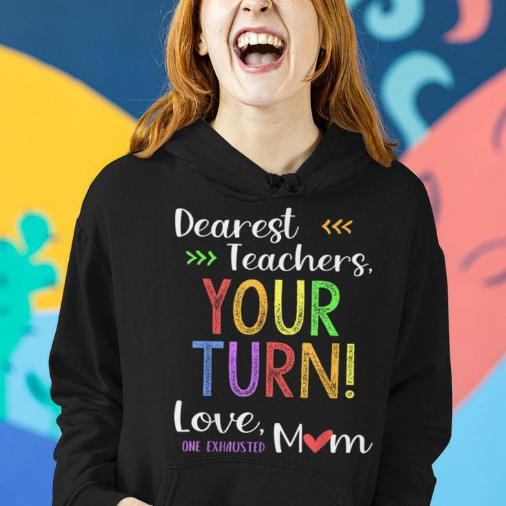 Funny Back To School Mom Dear Teachers Your Turn Cute Gifts For Mom Funny Gifts Women Hoodie Gifts for Her
