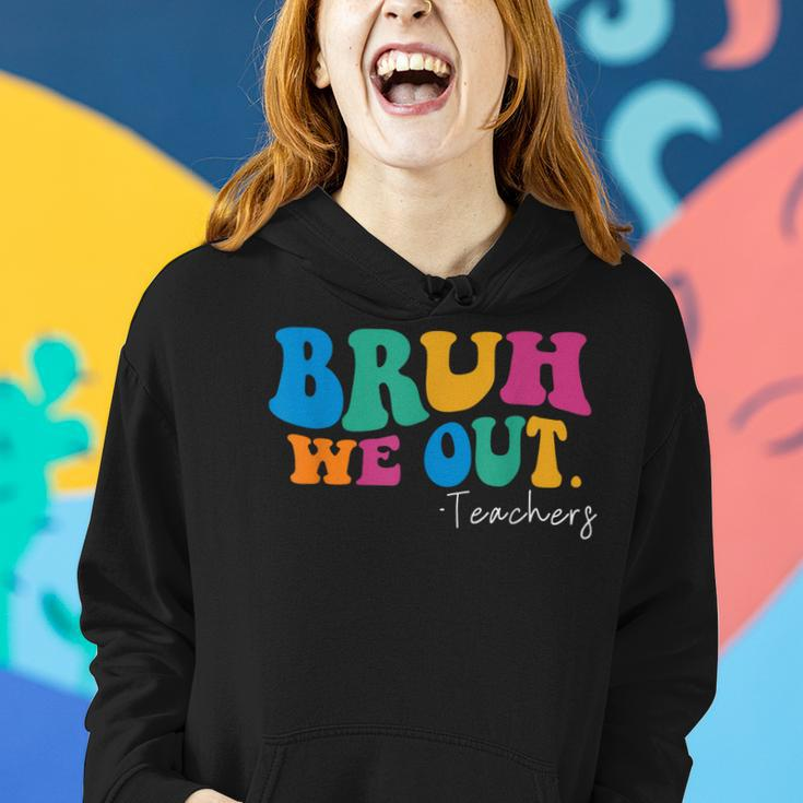 Funny End Of School Year Teacher Summer Bruh We Out Teachers Women Hoodie Gifts for Her