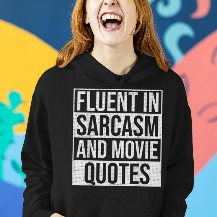 Funny Fluent In Sarcasm And Movie Quotes Sarcastic Friends Women Hoodie Gifts for Her