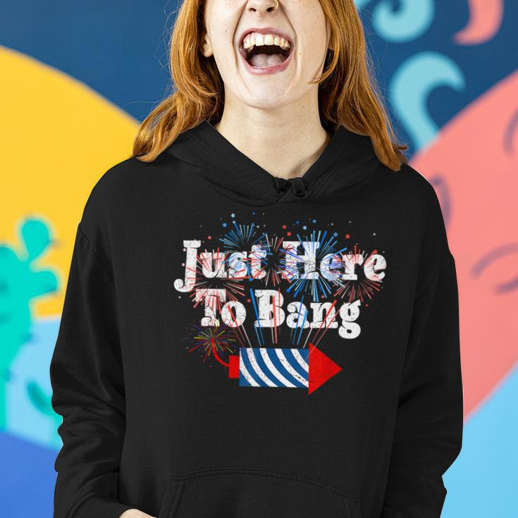 Funny Fourth Of July 4Th Of July Im Just Here To Bang 3 Women Hoodie Gifts for Her