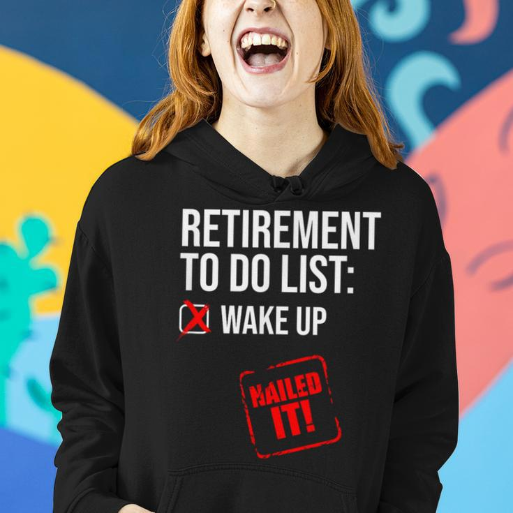 Funny Retirement To Do List Nailed It Retired Retiree Humor Women Hoodie Gifts for Her