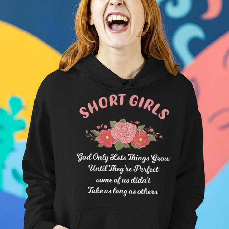 Short Girls God Only Lets Things Grow Short Girls Women Hoodie Gifts for Her