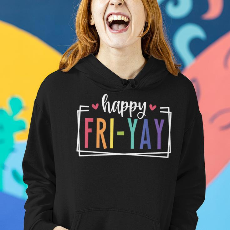 Happy Fri-Yay Friday Lovers Fun Teacher Tgif Women Hoodie Gifts for Her