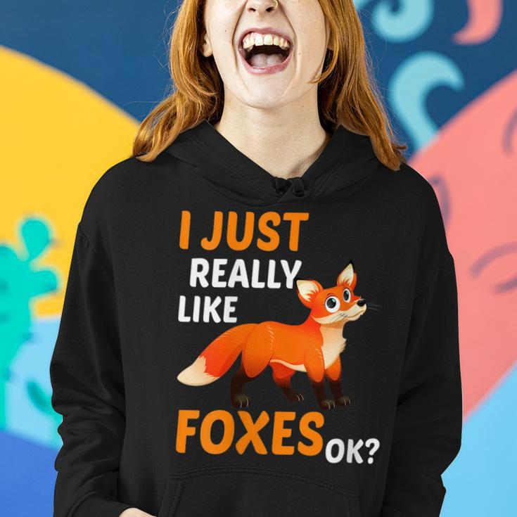 I Just Really Like Foxes Ok Funny Fox Gift For Womens Gifts For Fox Lovers Funny Gifts Women Hoodie Gifts for Her
